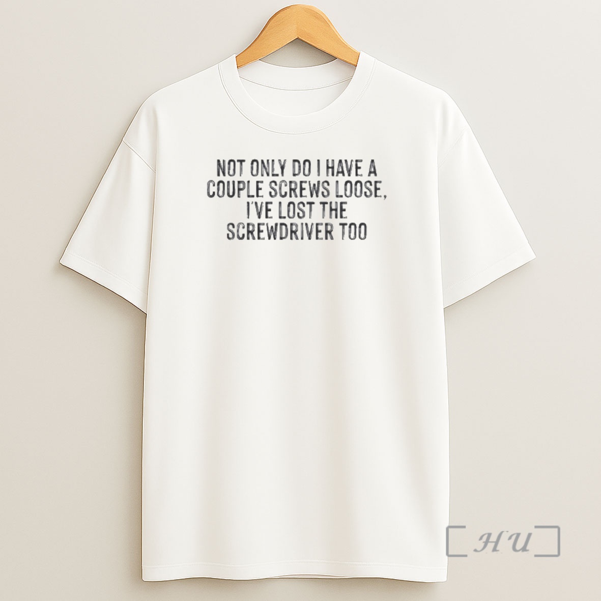 Officials Not Only Do I Have A Couple Screws Loose Ive Lost The Screwdriver Too Shirt Sweatshirt Tee