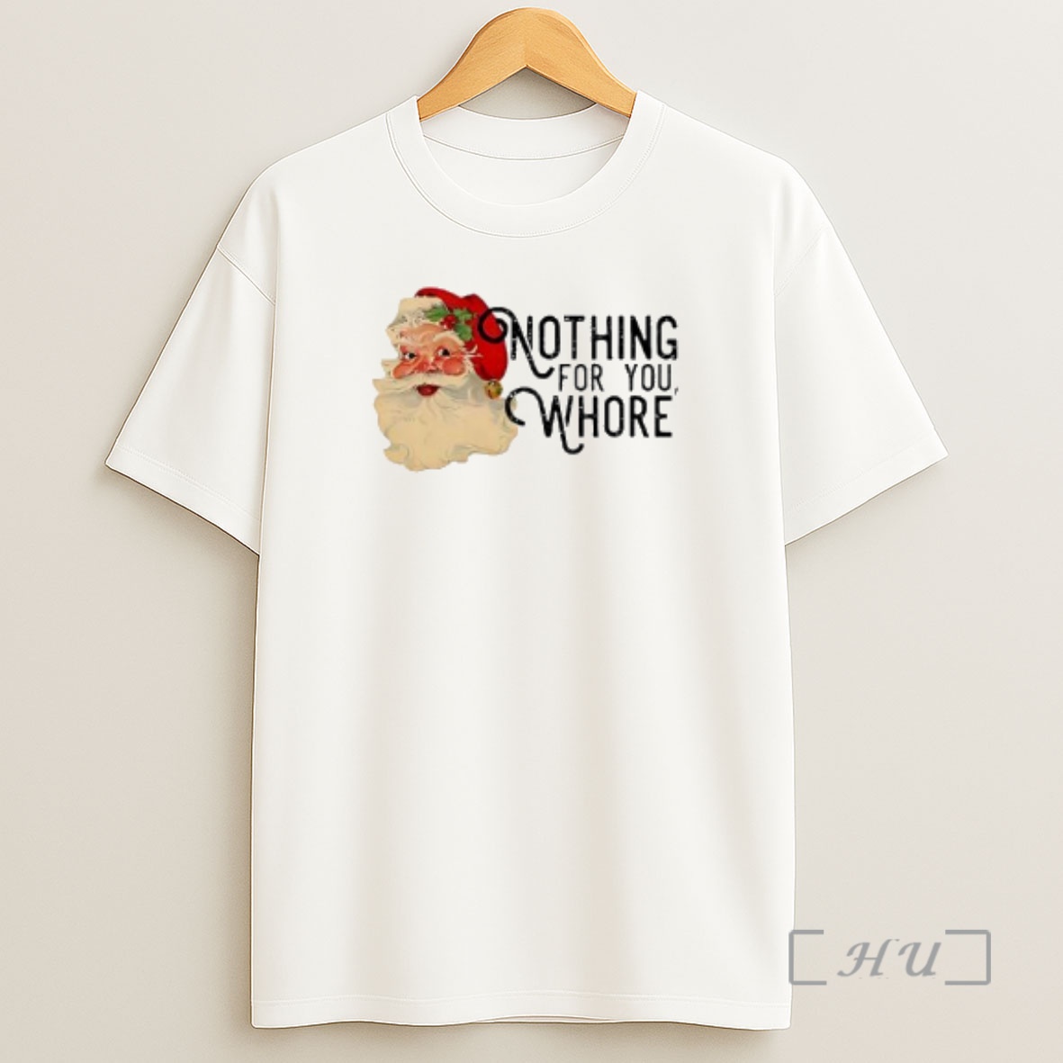 Officials Nothing For You Whore Retro Santa Claus Shirt Sweatshirt Tee