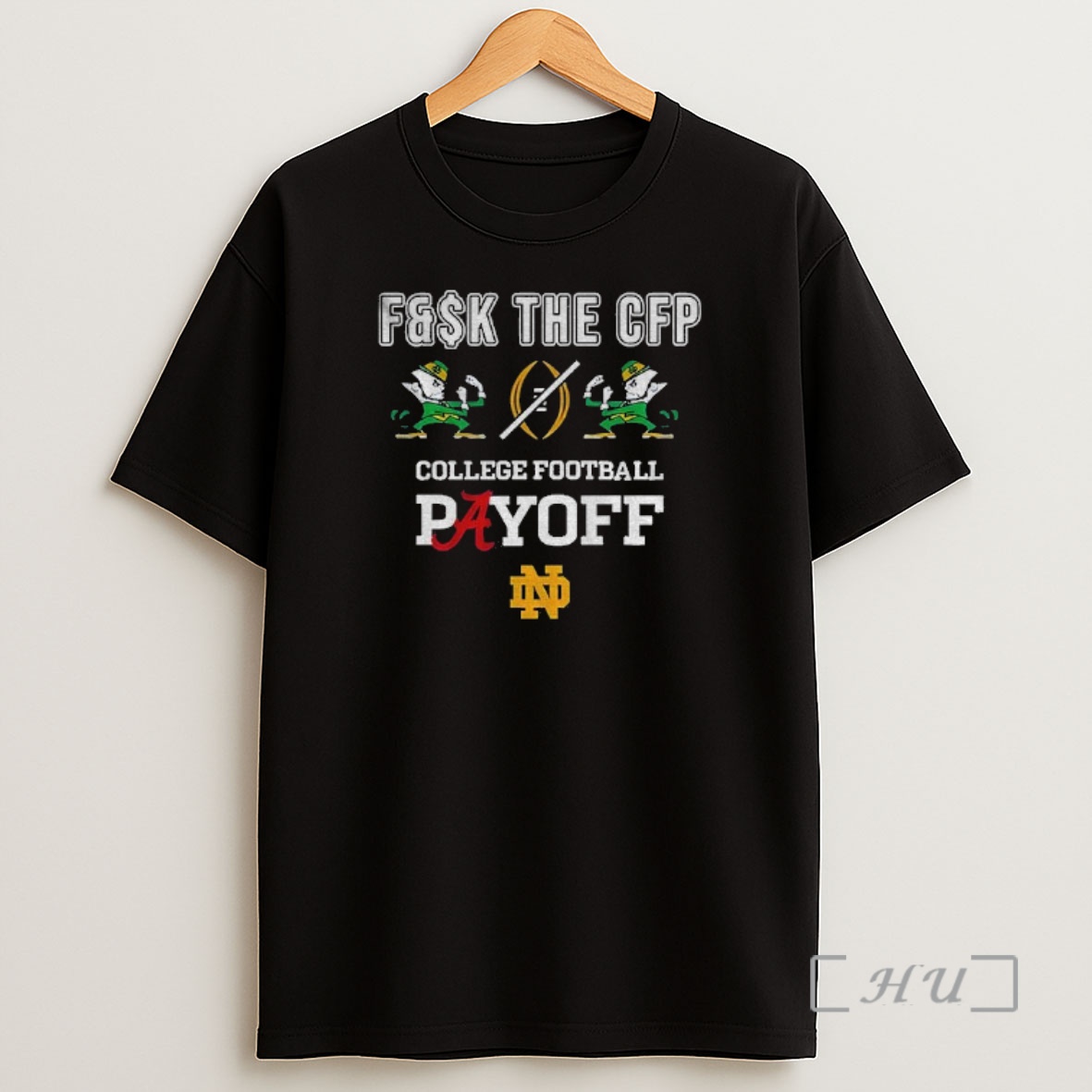 Officials Notre Dame Fighting Irish Vs Alabama Crimson Tide Fuck The Cfp College Football Playoff Shirt Sweatshirt Tee