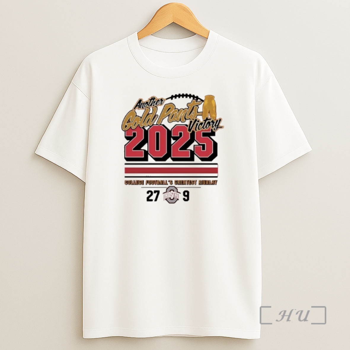Officials Ohio State 27 9 Michigan 2025 Another Gold Pants Victory Premium Shirt Sweatshirt Tee