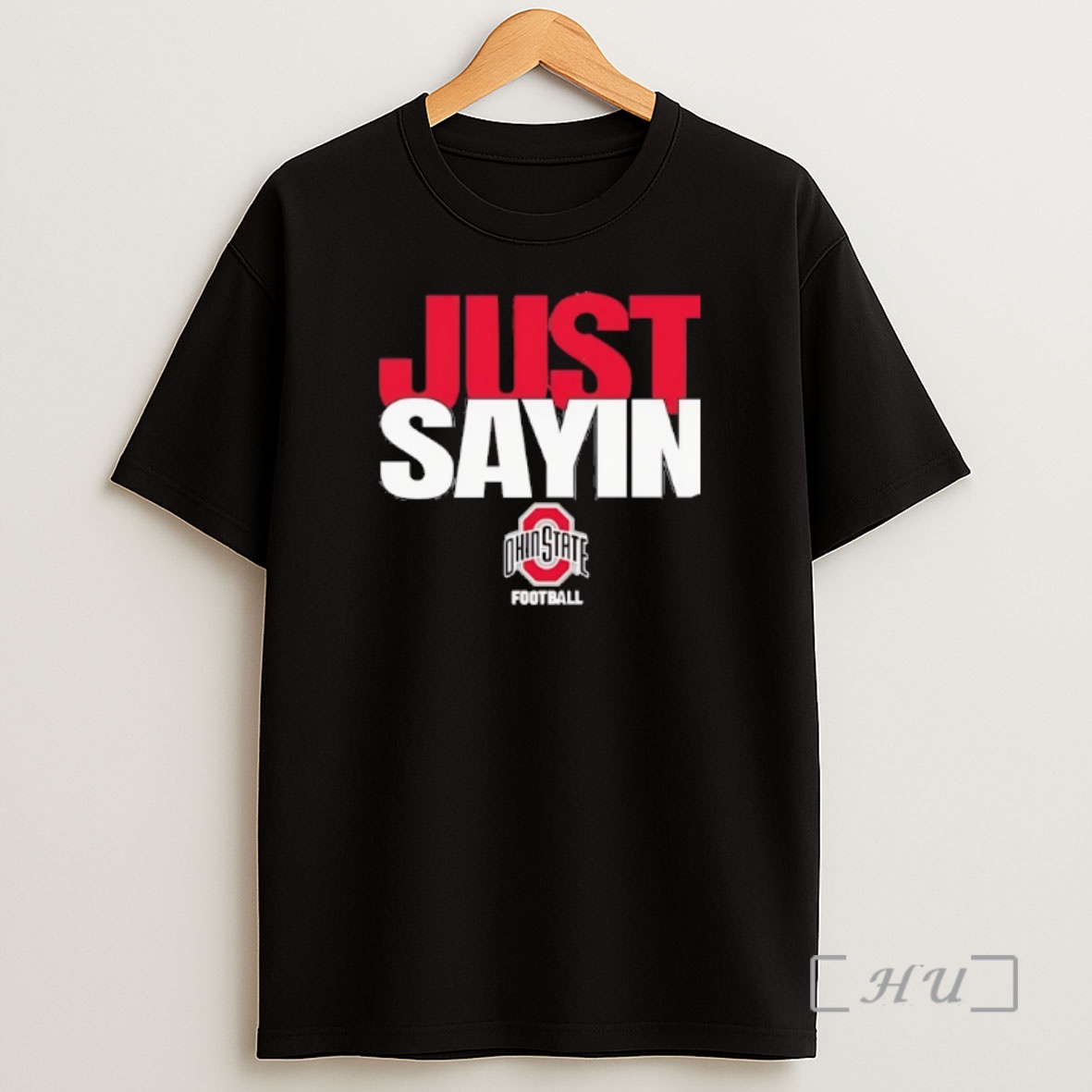 Officials Ohio State Buckeyes Football Just Sayin Logo Shirt Sweatshirt Tee