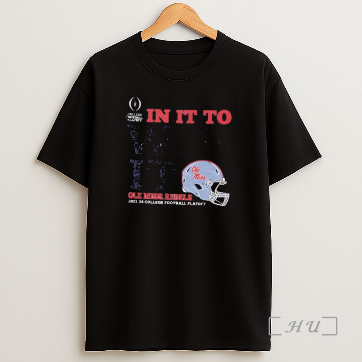 Officials Ole Miss Rebels 2025 26 Cfp In It To Win It 2 Sided Shirt Sweatshirt Tee