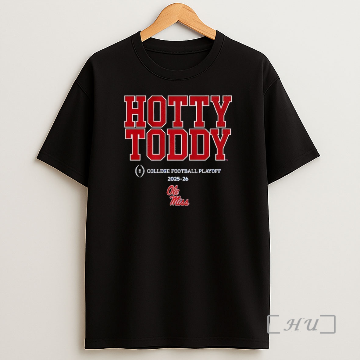 Officials Ole Miss Rebels Ncaa College Football Playoff Team 2025 2026 Hotty Toddy Slogan Premium Shirt Sweatshirt Tee