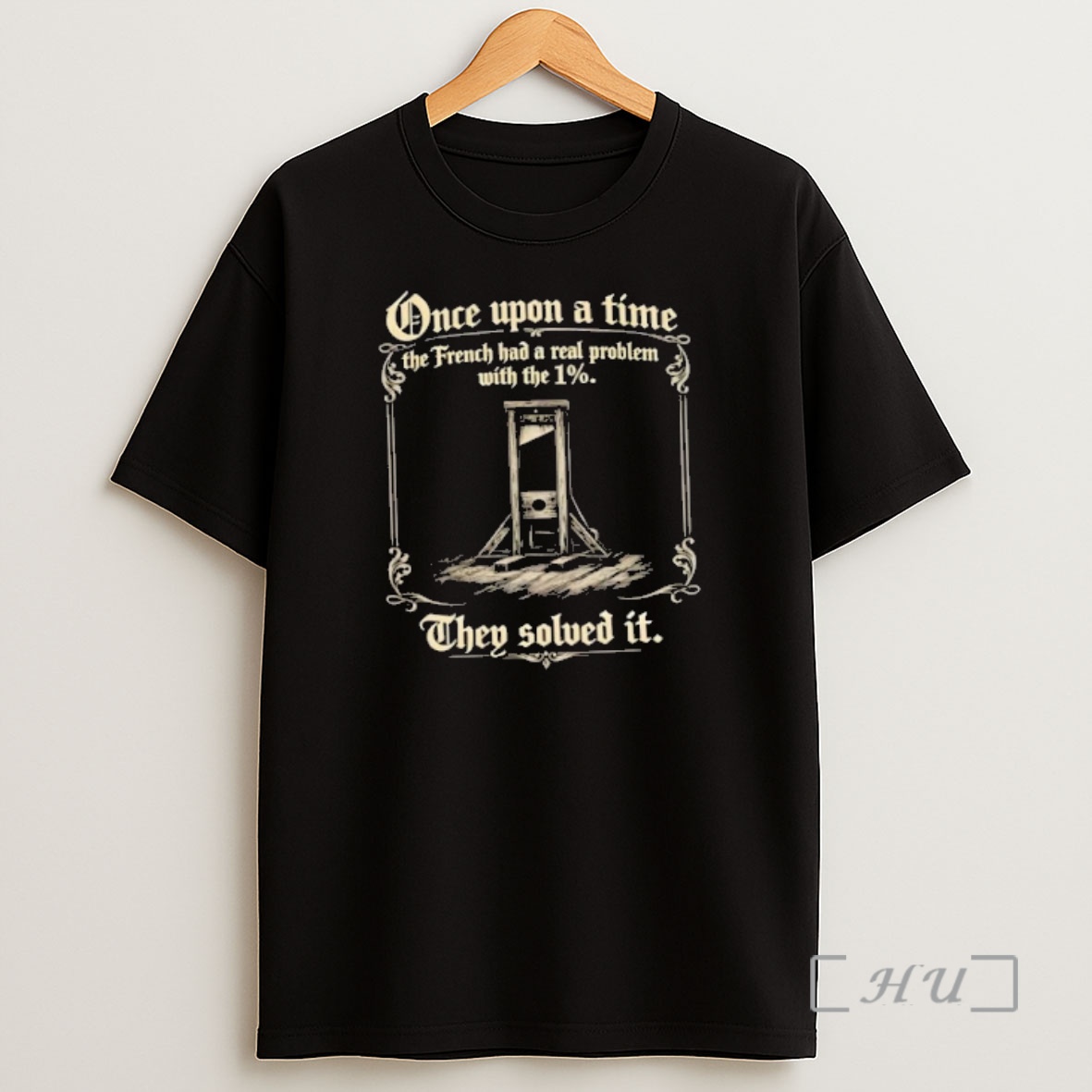 Officials Once Upon A Time The French Had A Real Problem With The 1 They Solved It Shirt Sweatshirt Tee