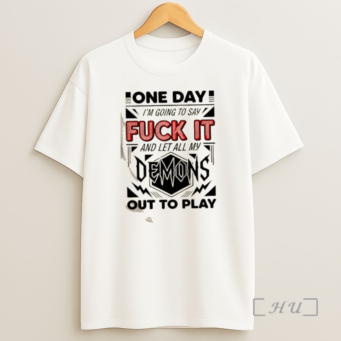 Officials One Day Im Going To Say Fuck It Demons And Let All My Out To Play Shirt Sweatshirt Tee
