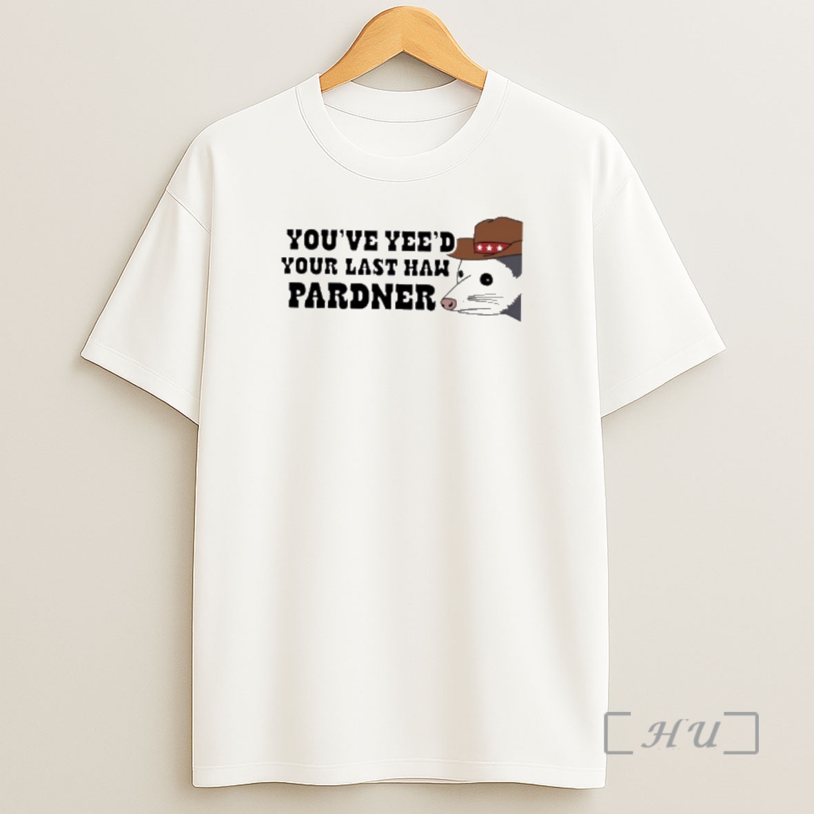 Officials Opossum Youve Yees Your Last Haw Pardner Shirt Sweatshirt Tee