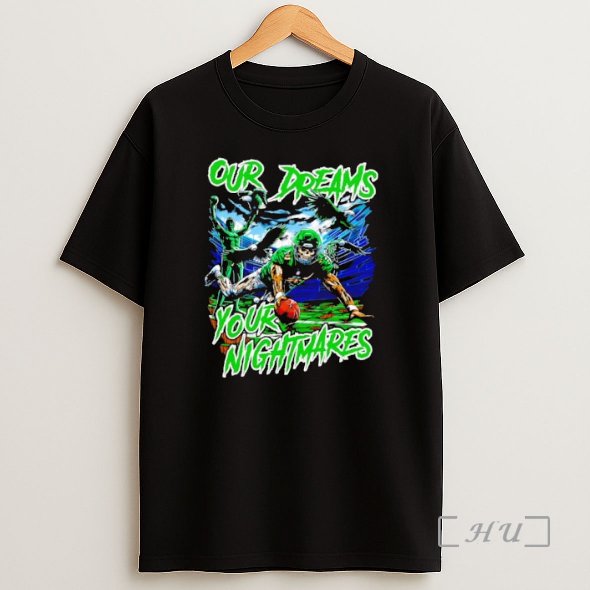 Officials Our Dreams Your Nightmares Green Eagles Skeleton Football Player Diving Stadium Graphic Premium Shirt Sweatshirt Tee