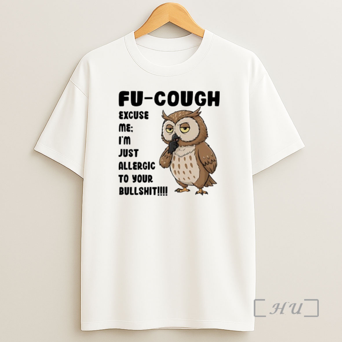Officials Owl Fu Cough Excuse Me Im Just Allergic To Your Bullshit Shirt Sweatshirt Tee