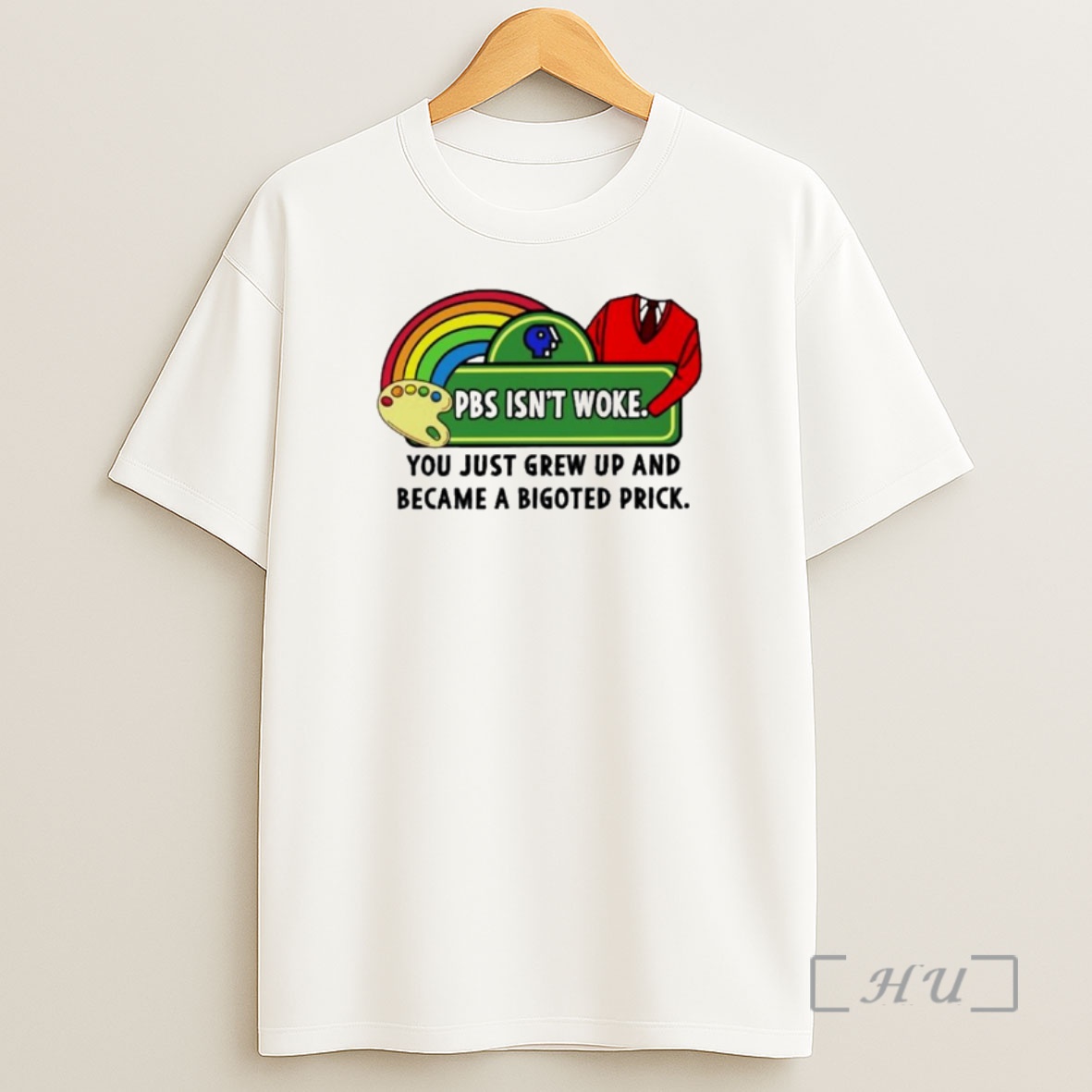 Officials Pbs Isnt Woke You Just Grew Up And Became A Bigoted Prick Ornaments Shirt Sweatshirt Tee