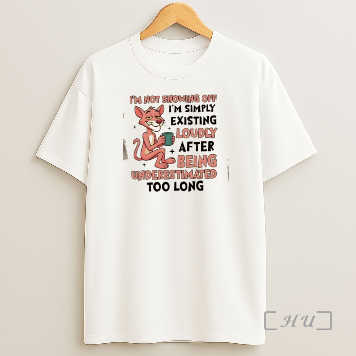 Officials Panther Im Not Showing Off Im Simply Existing Loudly After Being Underestimated Too Long Premium Shirt Sweatshirt Tee