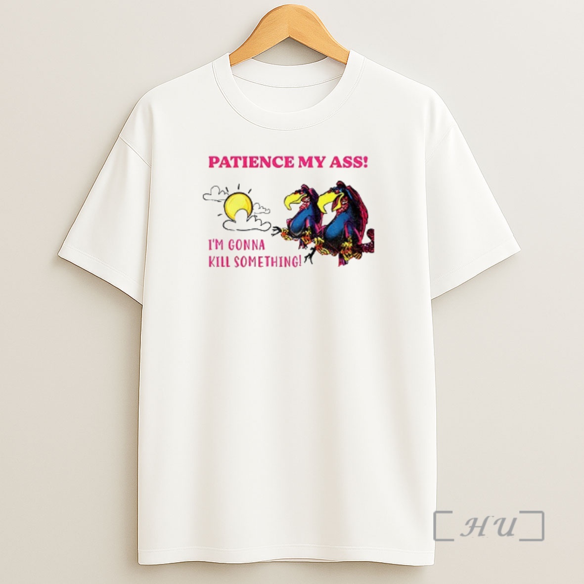 Officials Patience My Ass Im Gonna Kill Something Shirt Sweatshirt Tee