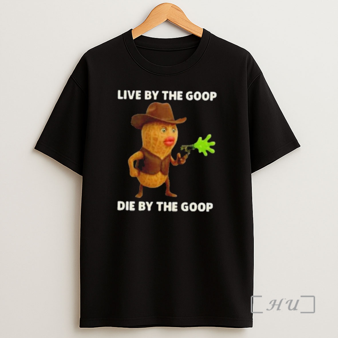Officials Peanut Bungulator Live By The Goop Die By The Goop Shirt Sweatshirt Tee