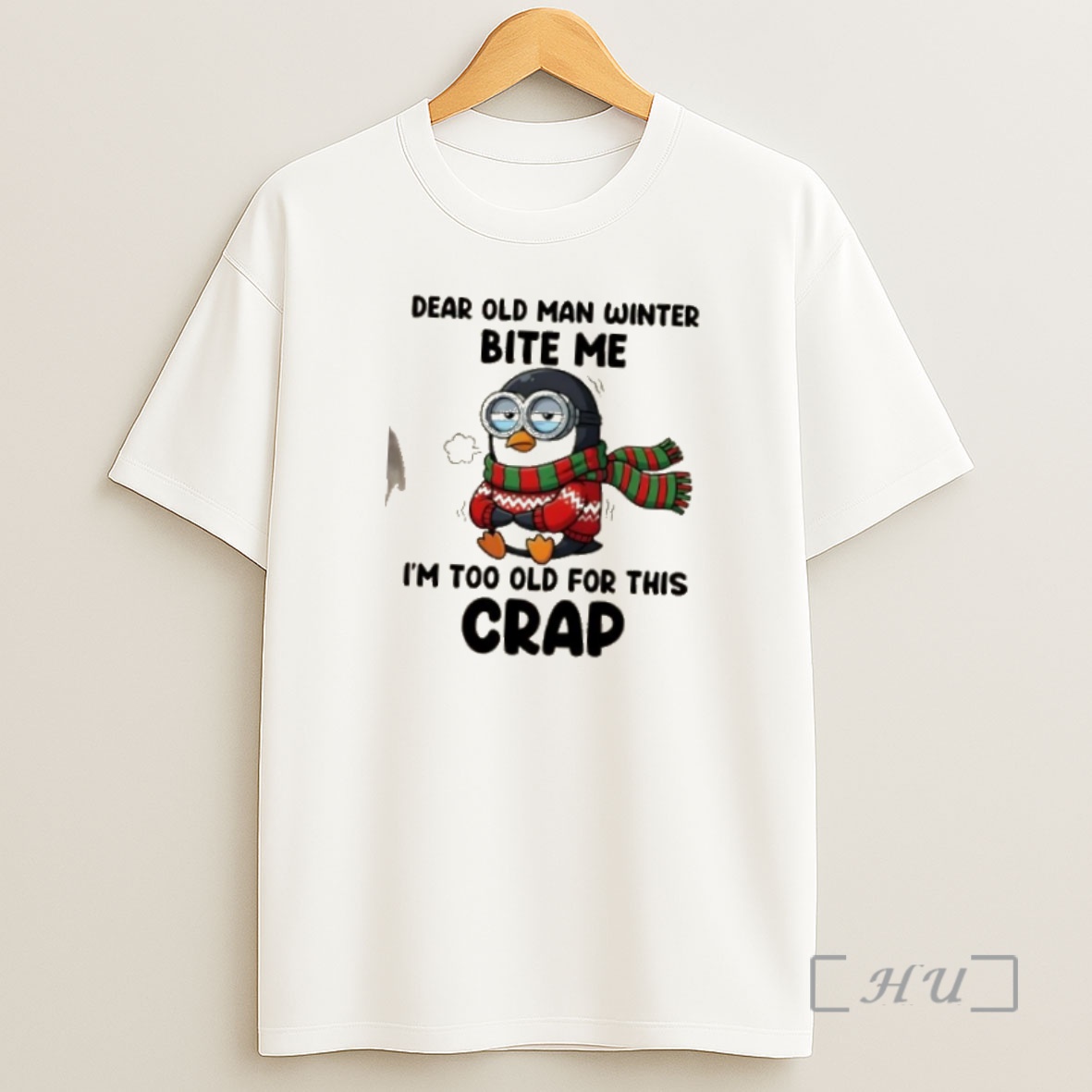 Officials Penguin Dear Old Man Winter Bite Me Im Too Old For This Crap Shirt Sweatshirt Tee