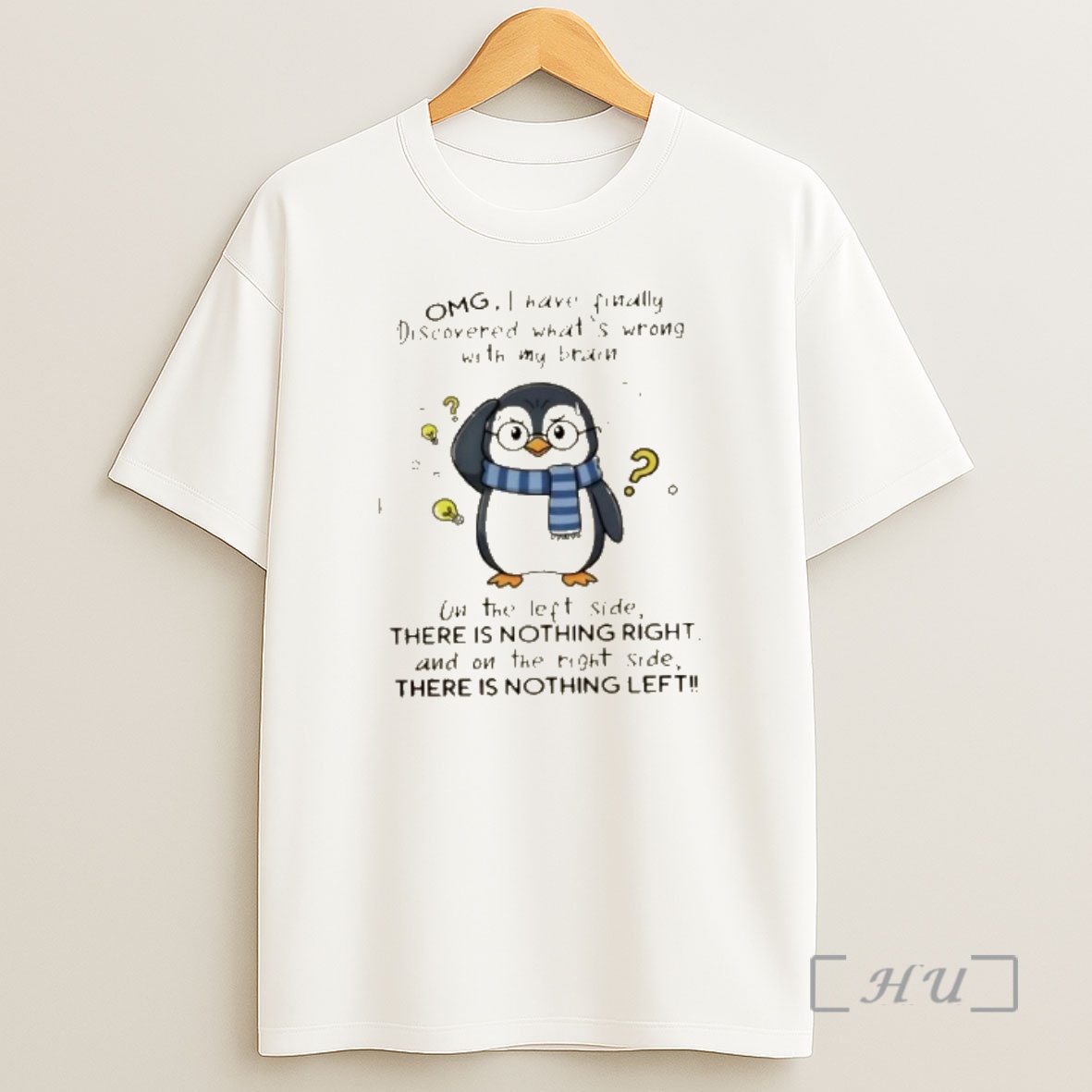 Officials Penguin Omg I Have Finally Discovered Whats Wrong With My Brain On The Left Side Shirt Sweatshirt Tee
