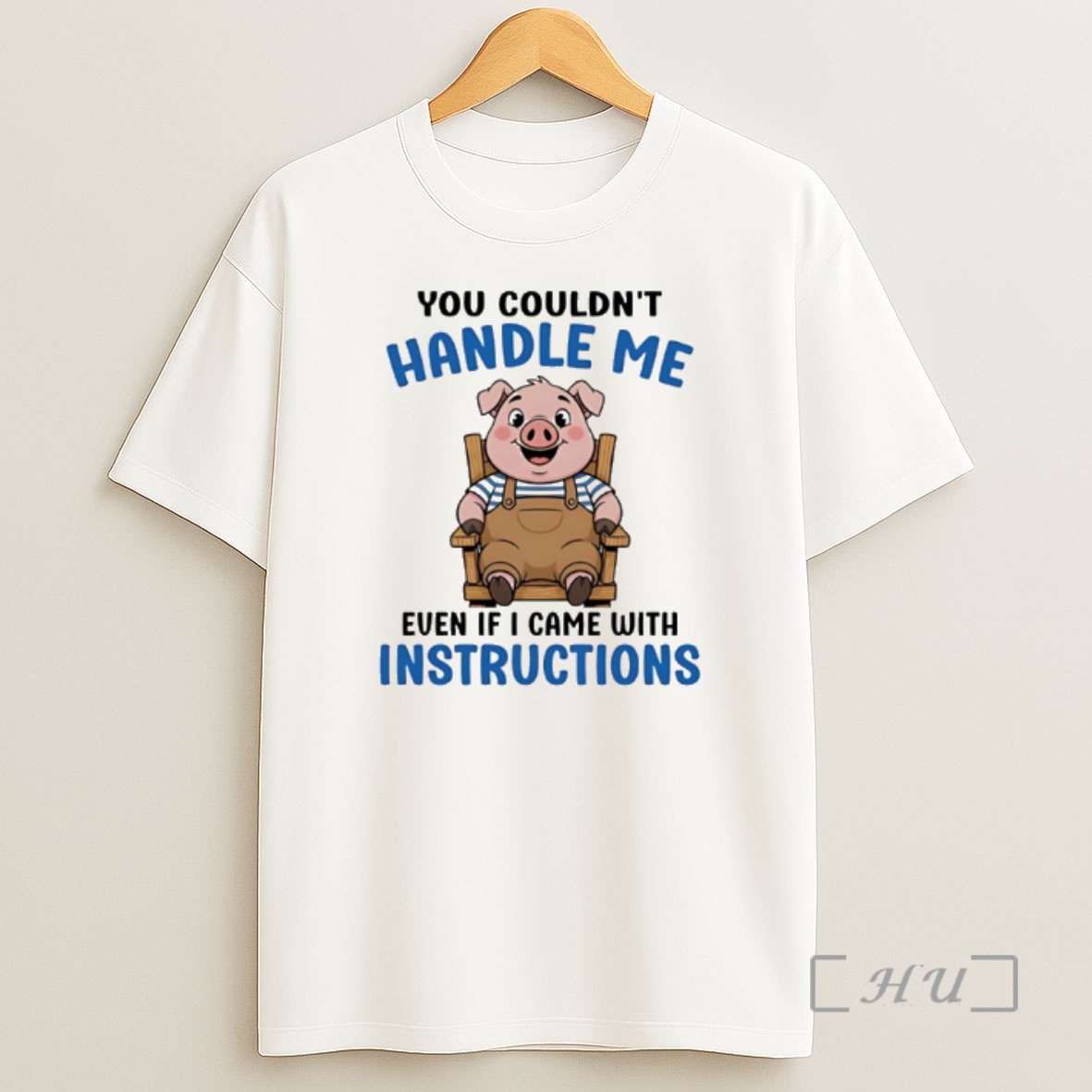 Officials Pig You Couldnt Handle Me Even If I Came With Instructions Shirt Sweatshirt Tee