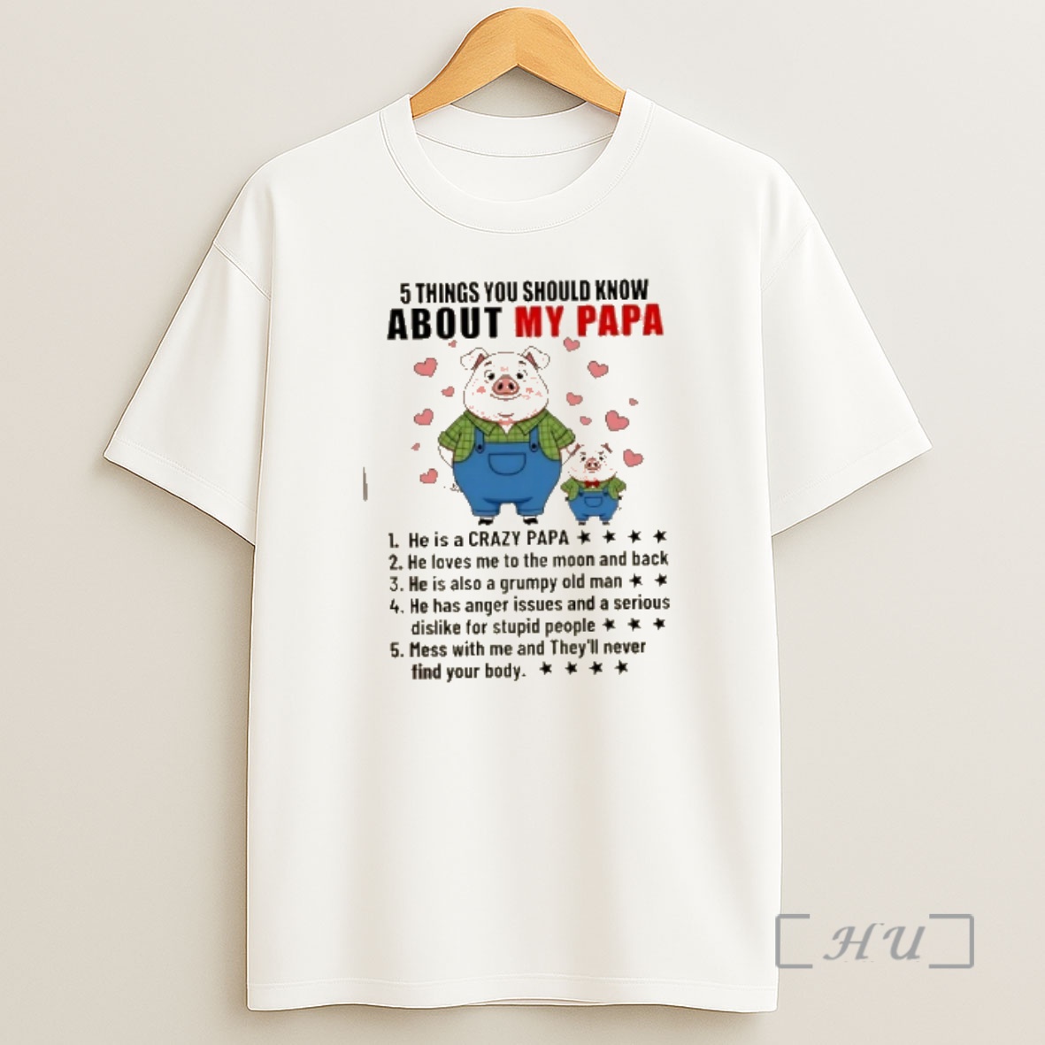 Officials Pigs 5 Things You Should Know About My Papa Shirt Sweatshirt Tee