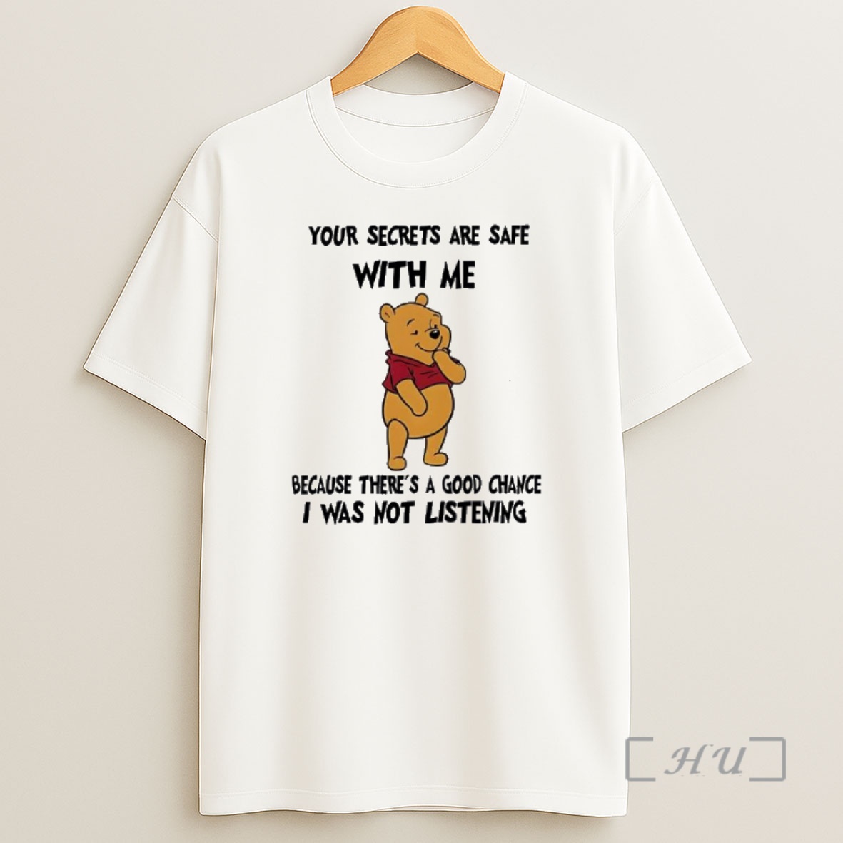Officials Pooh Bear Your Secrets Are Safe With Me Because Theres A Good Chance I Was Not Listening Shirt Sweatshirt Tee