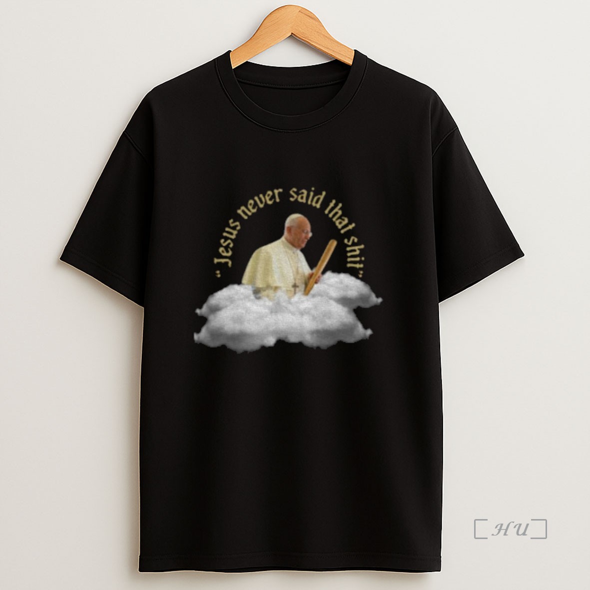 Officials Pope Francis Jesus Never Said That Shit Premium Shirt Sweatshirt Tee