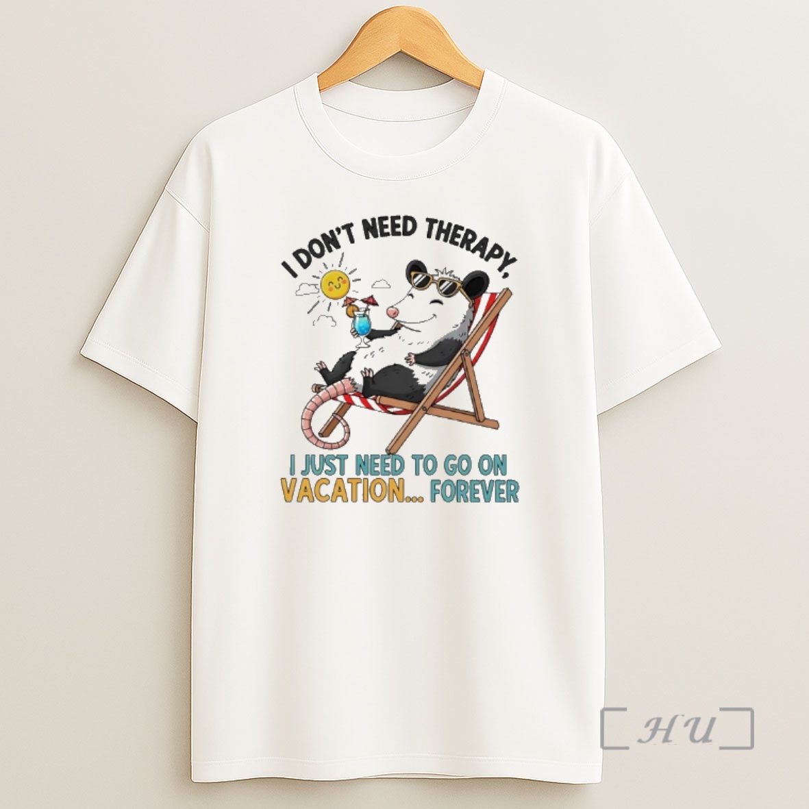 Officials Possum I Dont Need Therapy I Just Need To Go On Vacation Forever Shirt Sweatshirt Tee