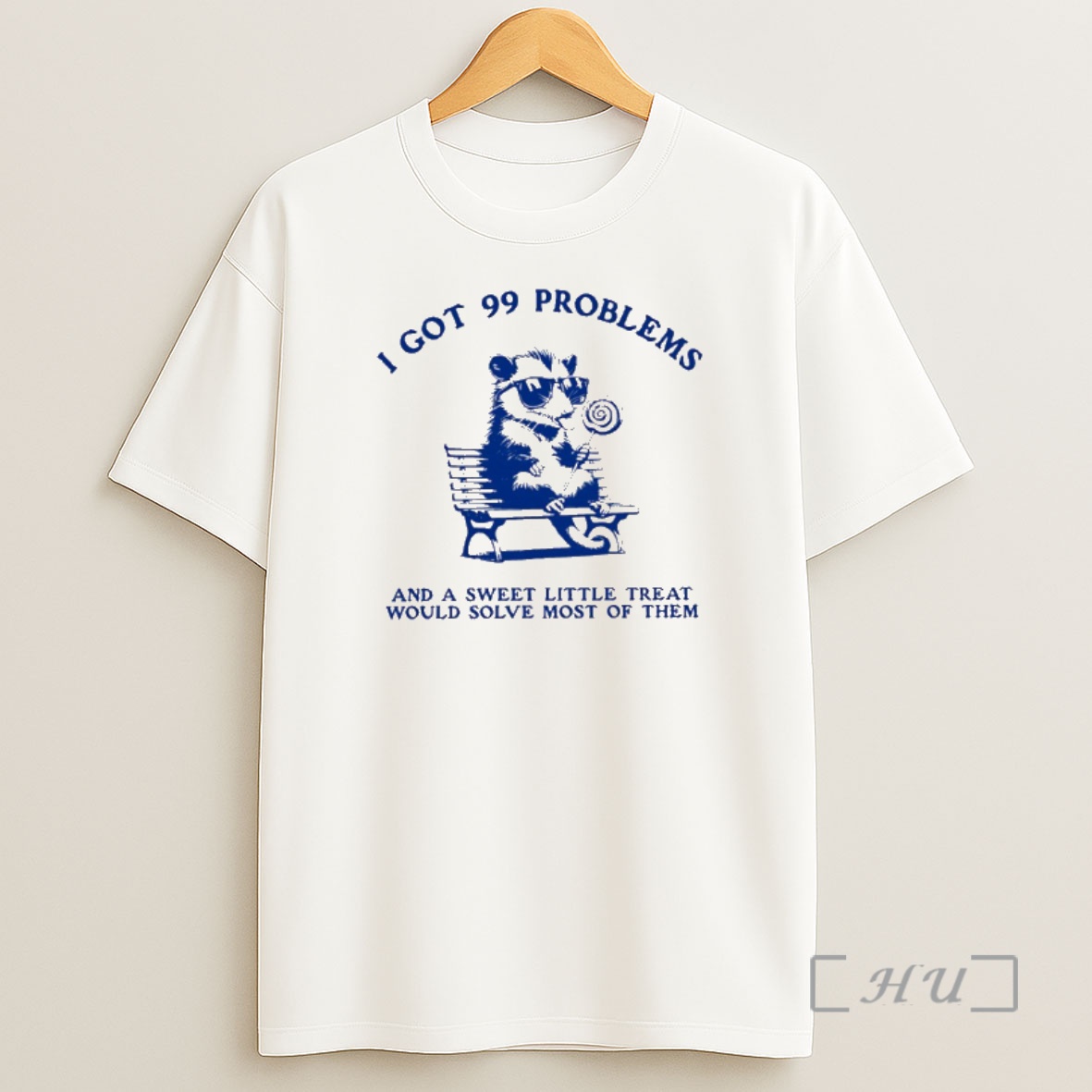 Officials Possum I Got 99 Problems And A Sweet Little Treat Would Solve Most Of Them Shirt Sweatshirt Tee