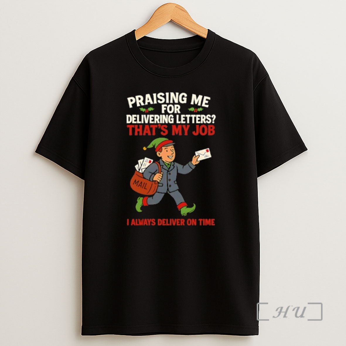 Officials Praising Me For Delivering Letters Thats My Job Christmas Premium Shirt Sweatshirt Tee