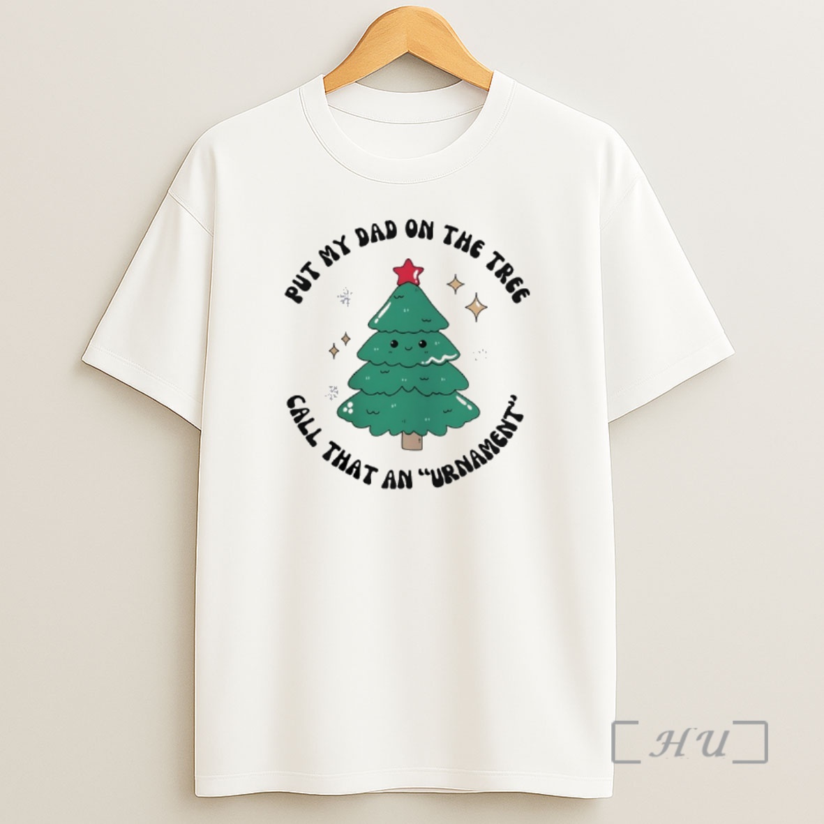 Officials Put My Dad On The Tree Call That An Urnament Christmas Tree Shirt Sweatshirt Tee