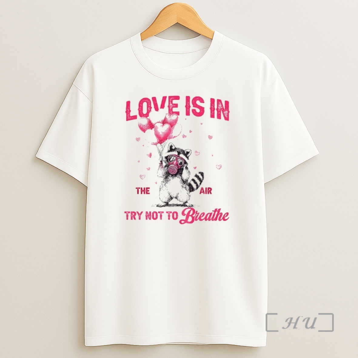 Officials Raccoon Valentines Day Love Is In The Air Try Not To Breathe Shirt Sweatshirt Tee