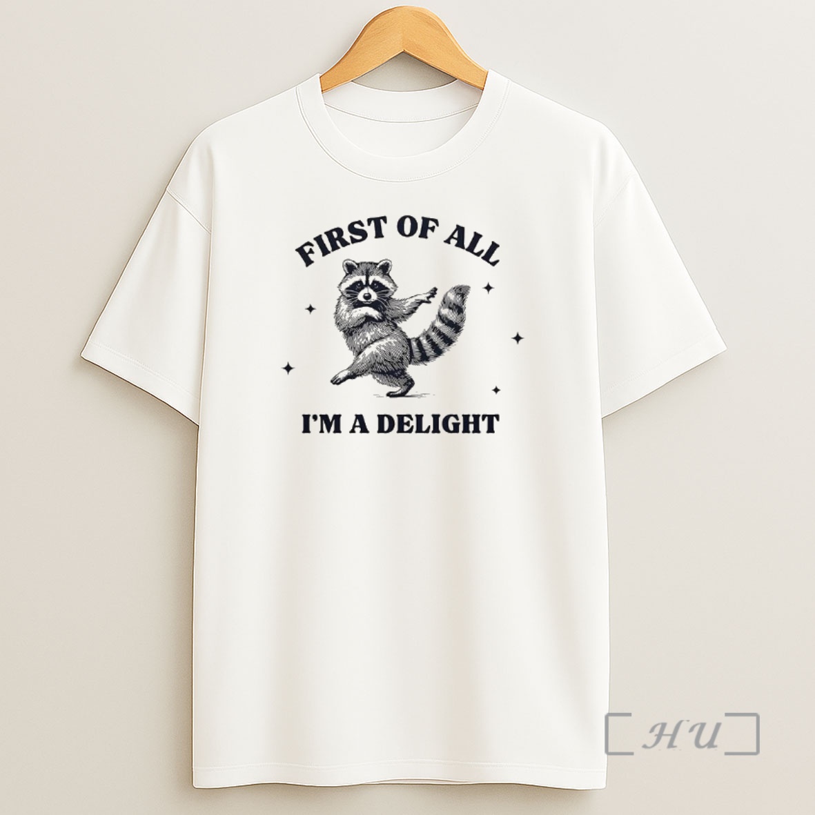 Officials Raccoon Dancing First Of All Im A Delight Premium Shirt Sweatshirt Tee