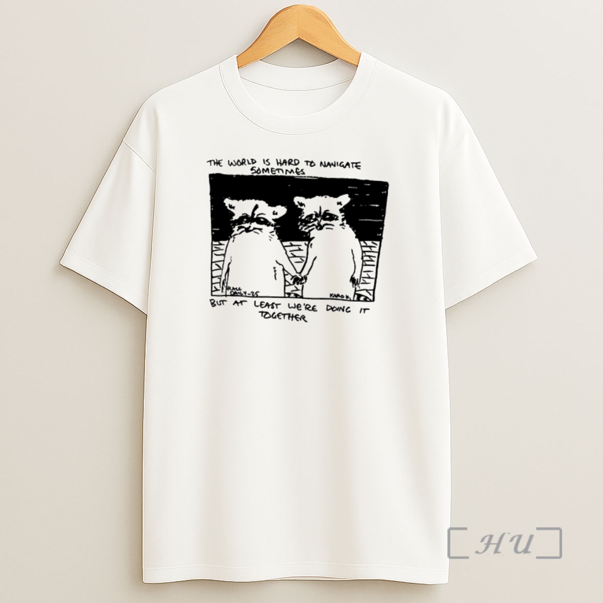 Officials Raccoon The World Is Hard To Navigate But At Least Were Doing It Together Premium Shirt Sweatshirt Tee