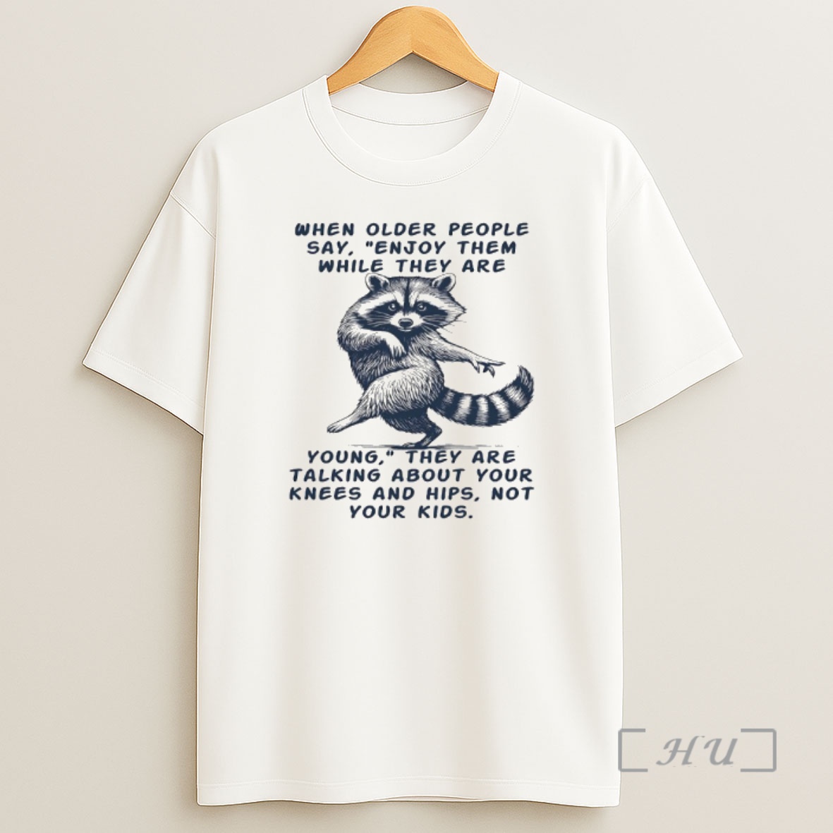 Officials Raccoon When Older People Say They Are Talking About Your Knees And Hips Not Your Kids Shirt Sweatshirt Tee