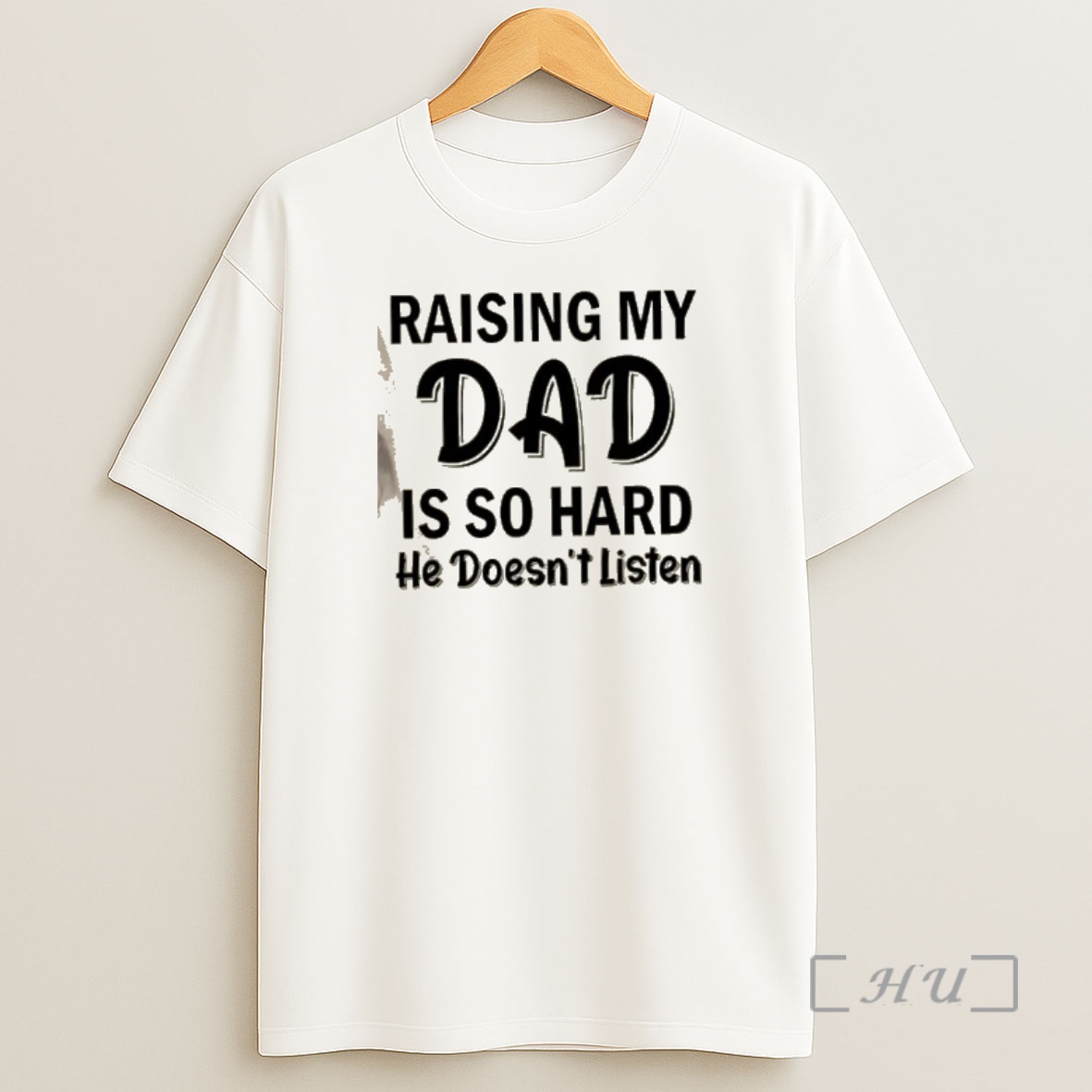 Officials Raising My Dad Is So Hard He Doesnt Listen Quote Shirt Sweatshirt Tee