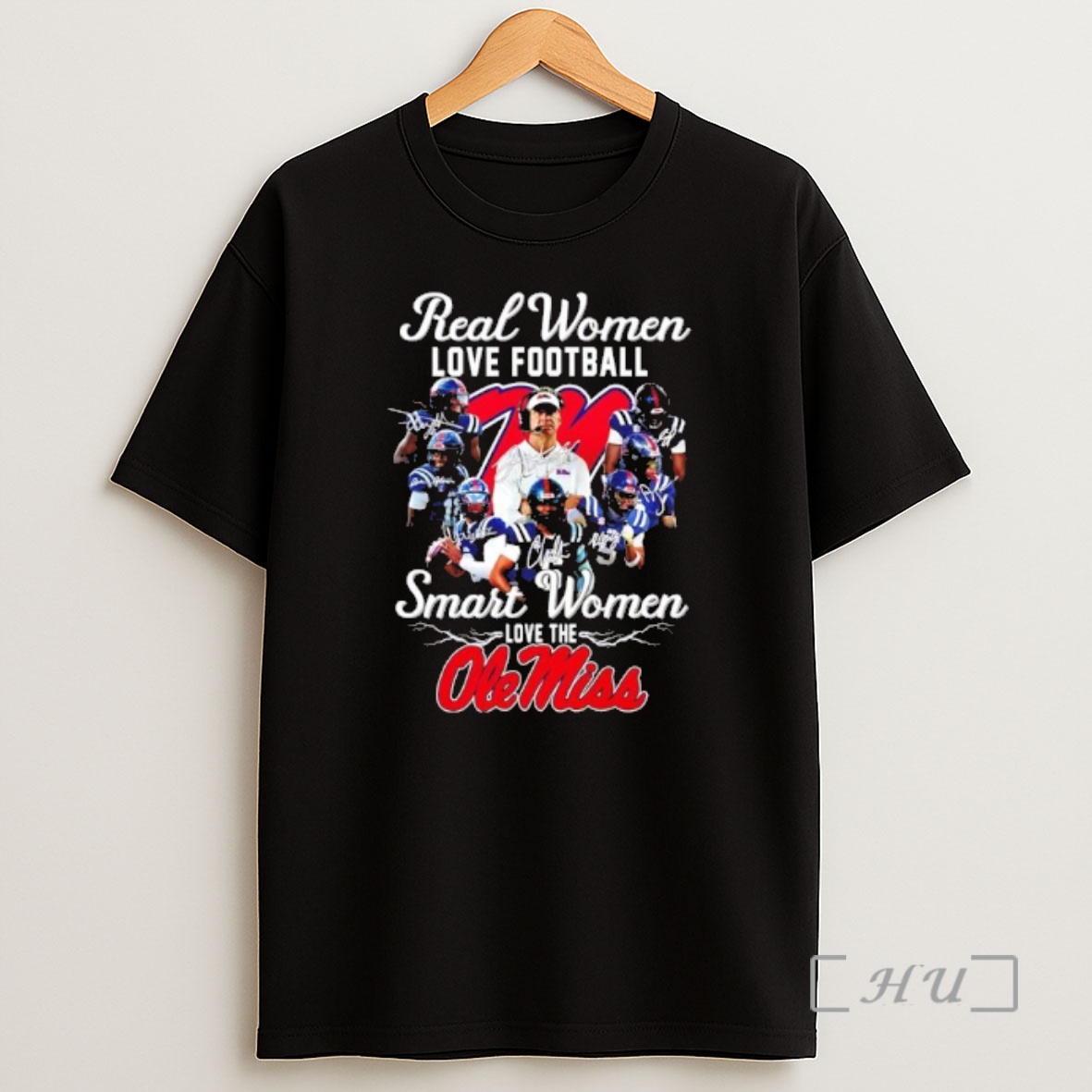 Officials Real Women Love Football Smart Women Love The Ole Miss Rebels Signatures Shirt Sweatshirt Tee