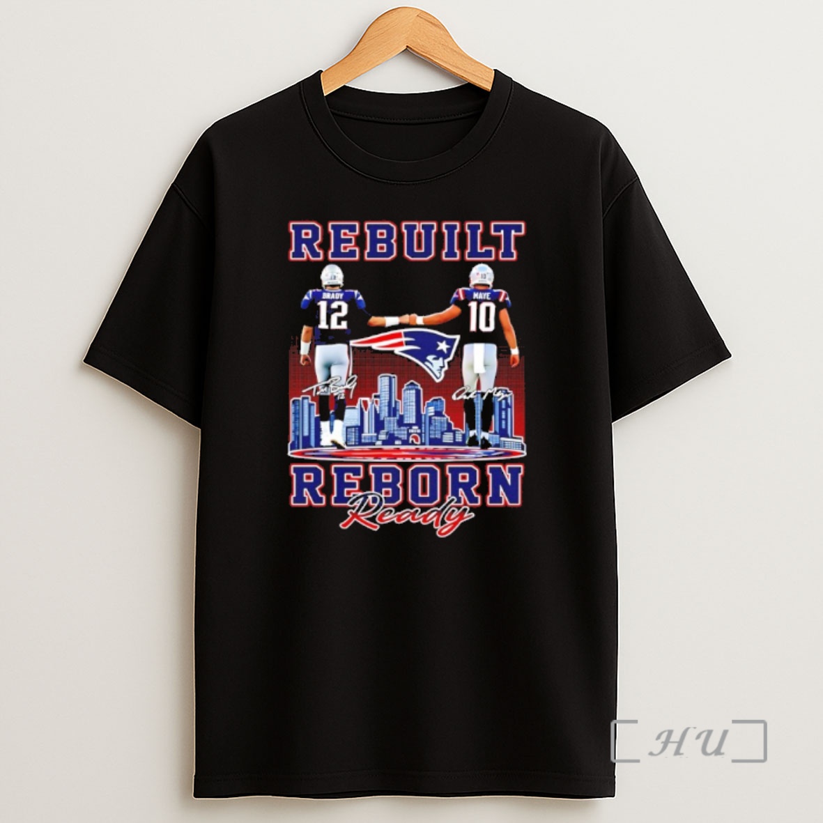 Officials Rebuilt Reborn Ready Brady And Maye New England Patriots Signatures Premium Shirt Sweatshirt Tee