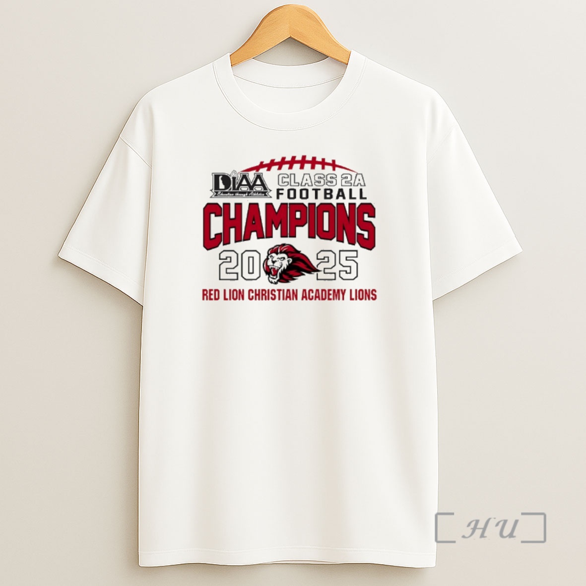 Officials Red Lion Christian Academy Lions 2025 Diia Class 2a Football Champions Premium Shirt Sweatshirt Tee