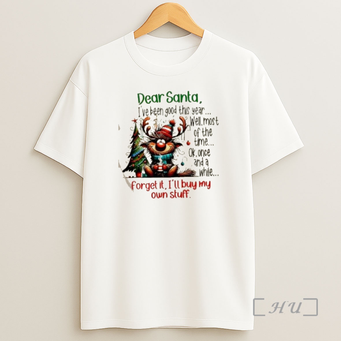 Officials Reindeer Dear Santa Ive Been Good This Year Well Most Of The Time Ok Once And A While Christmas Premium Shirt Sweatshirt Tee