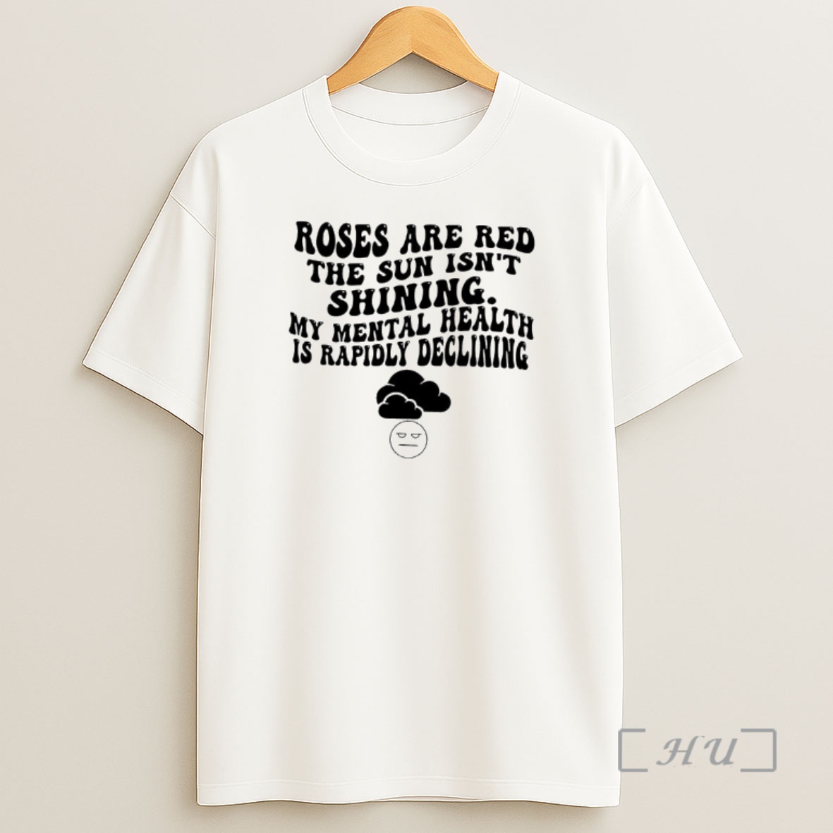 Officials Roses Are Red The Sun Isnt Shining My Mental Health Is Rapidly Declining Graphic Shirt Sweatshirt Tee