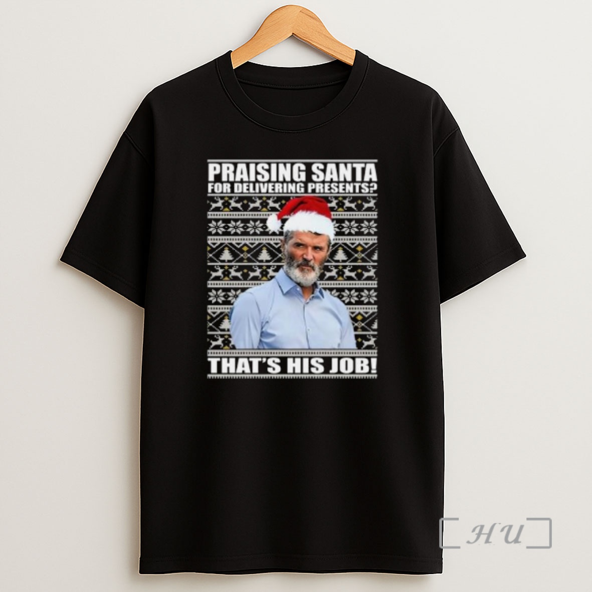 Officials Roy Keane Praising Santa For Delivering Presents Thats His Job Ugly Christmas Circle Black Premium Shirt Sweatshirt Tee