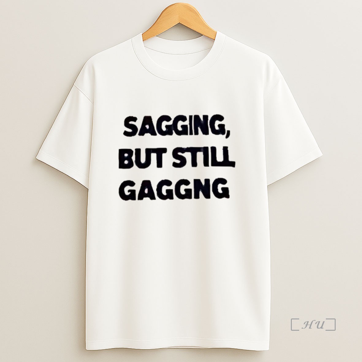 Officials Sagging But Still Gaggng Letter Premium Shirt Sweatshirt Tee