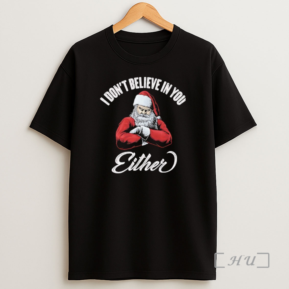 Officials Santa Claus Chritmas I Dont Believe In You Either Premium Shirt Sweatshirt Tee