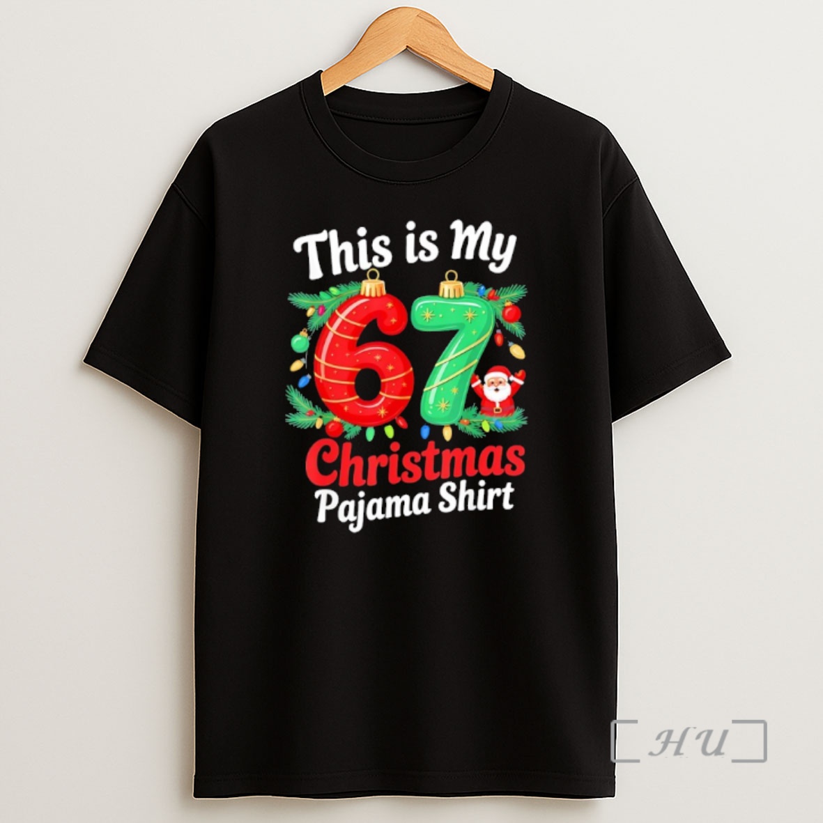 Officials Santa Claus Decoration This Is My 67 Christmas Pajama Shirt Sweatshirt Tee