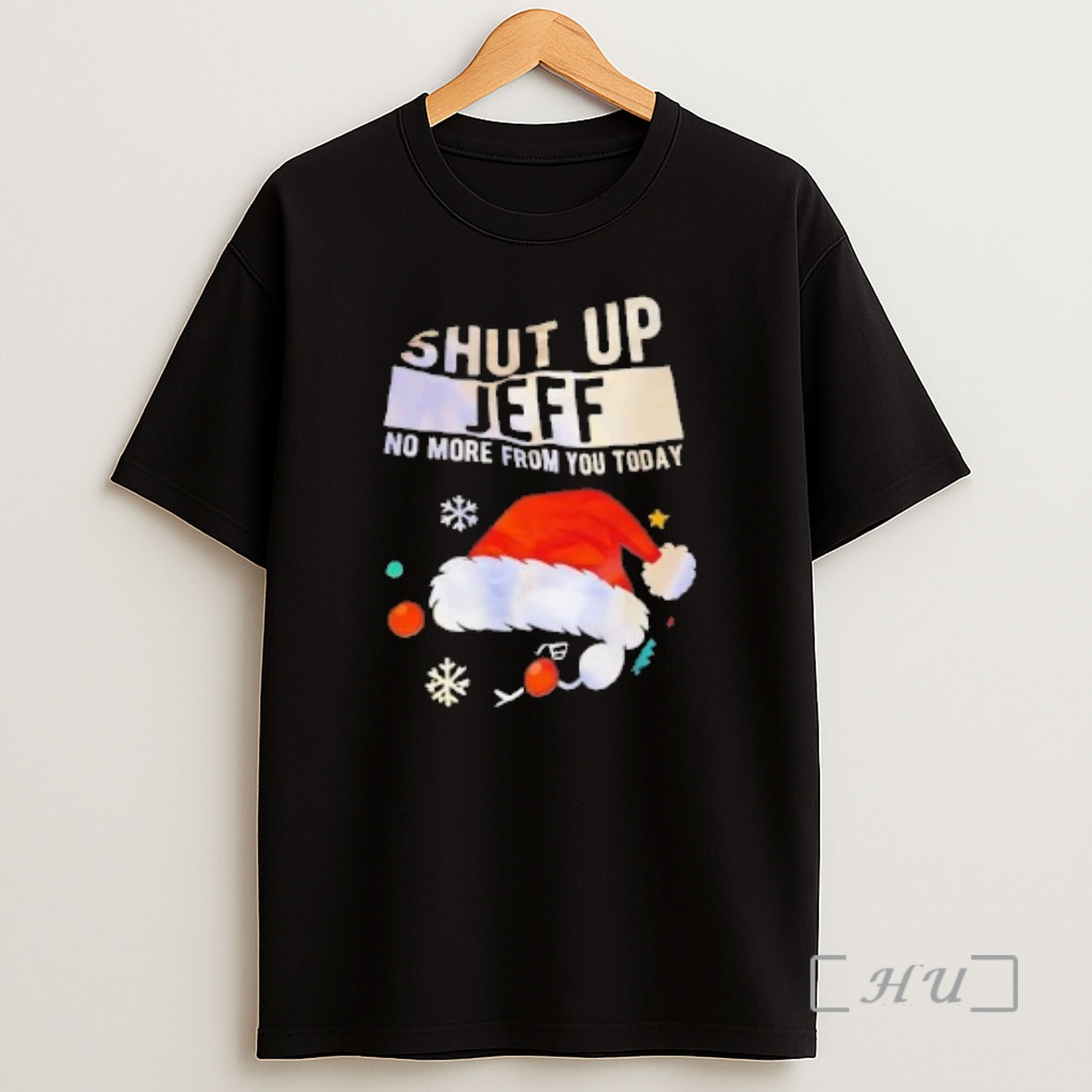 Officials Santa Hat Shut Up Jeff No More From You Today Shirt Sweatshirt Tee