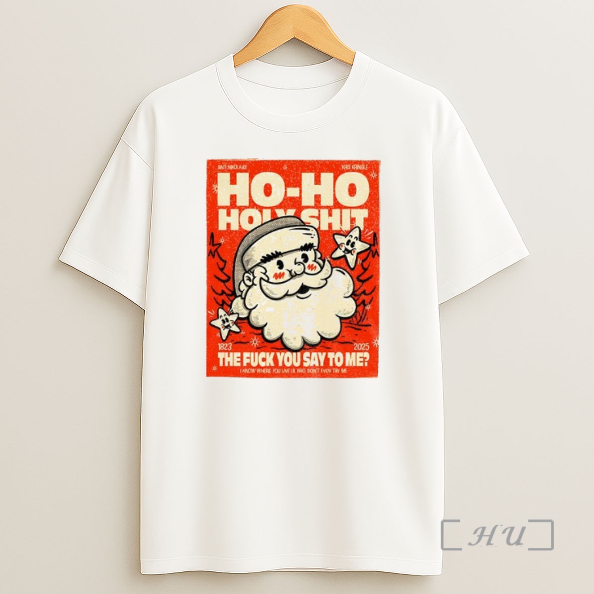 Officials Santa Ho Ho Holyshit The Fuck You Say To Me 1823 2025 Premium Shirt Sweatshirt Tee