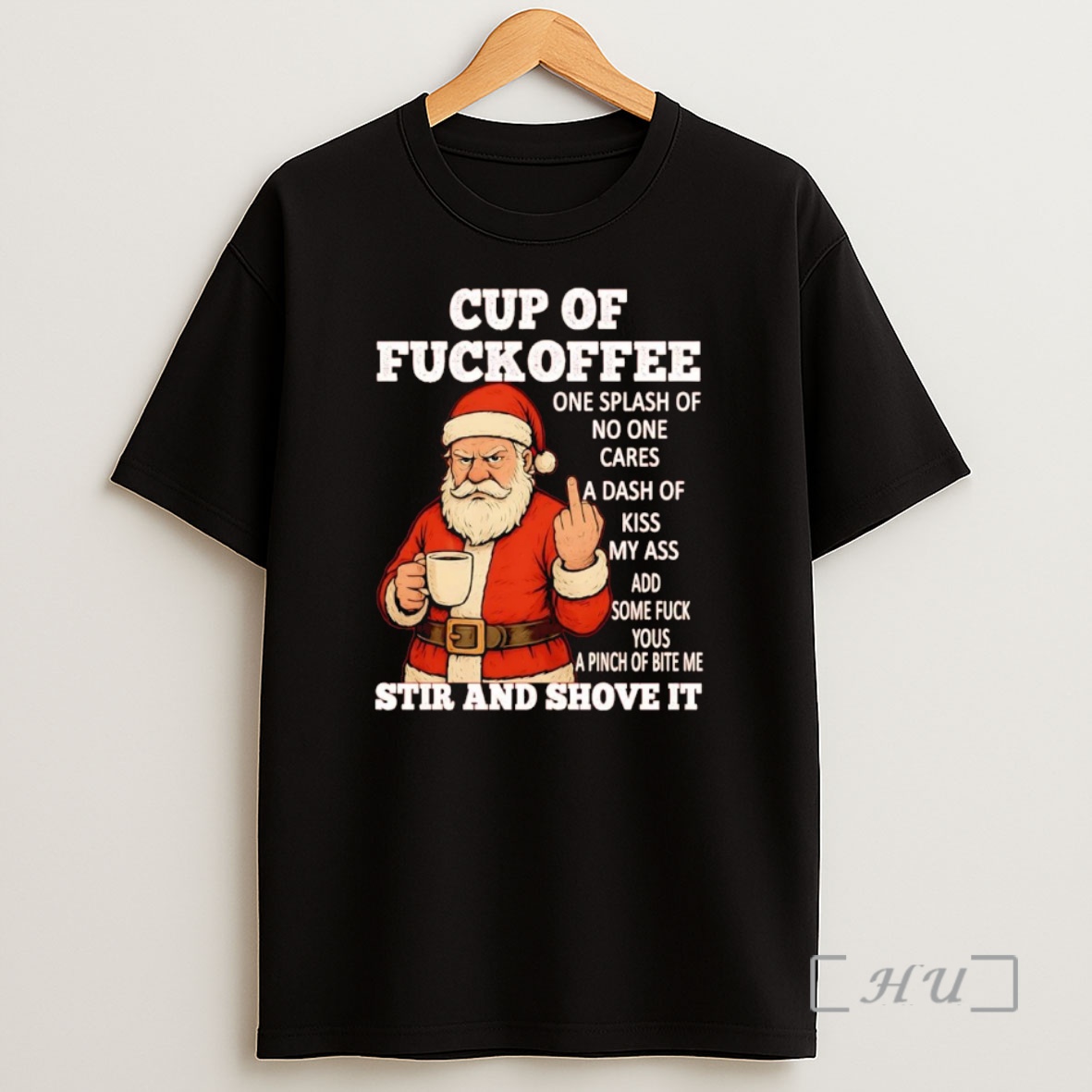 Officials Santa Middle Finger Cup Of Fuckoffee Stir And Shove It Christmas Premium Shirt Sweatshirt Tee