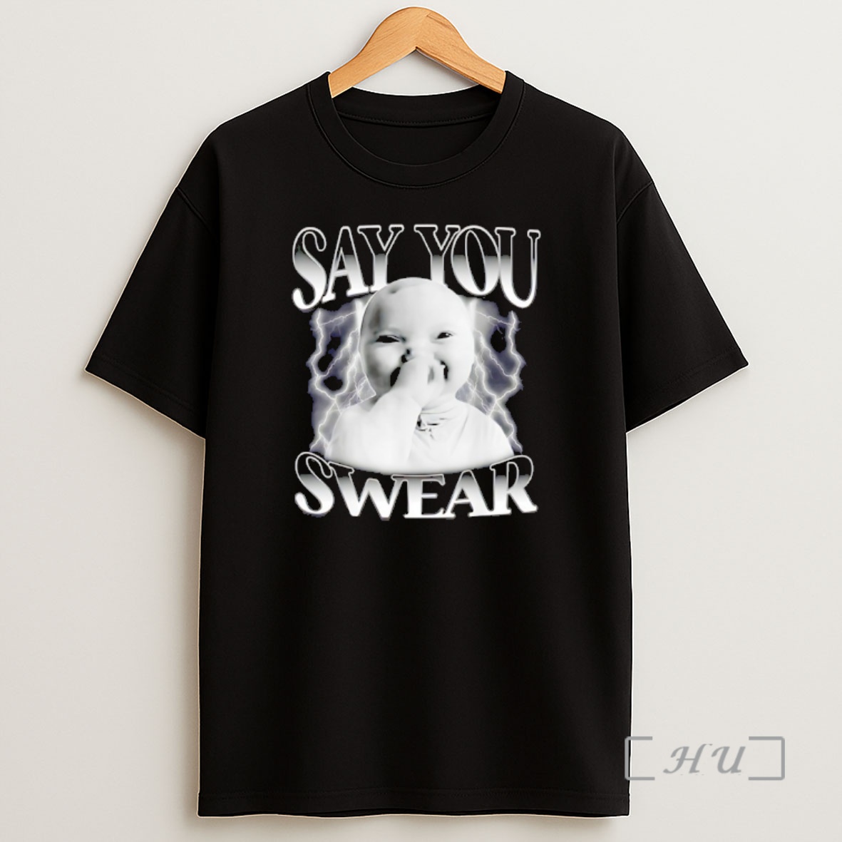 Officials Say You Swear Baby Holding Laugh Shirt Sweatshirt Tee