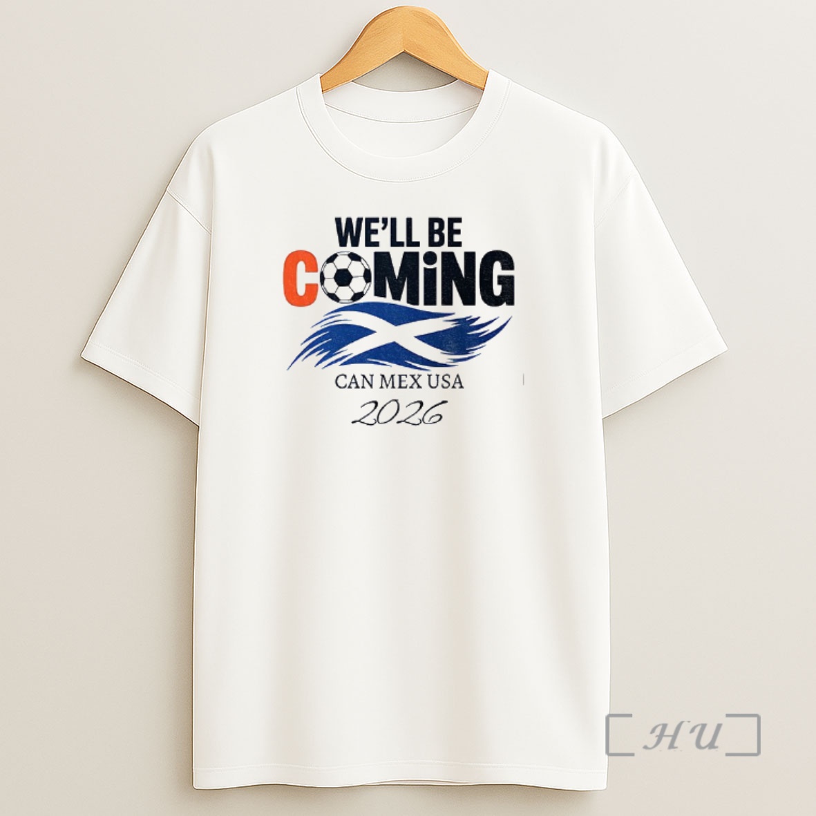 Officials Scotland Well Be Coming 26 Wc 2026 Premium Shirt Sweatshirt Tee