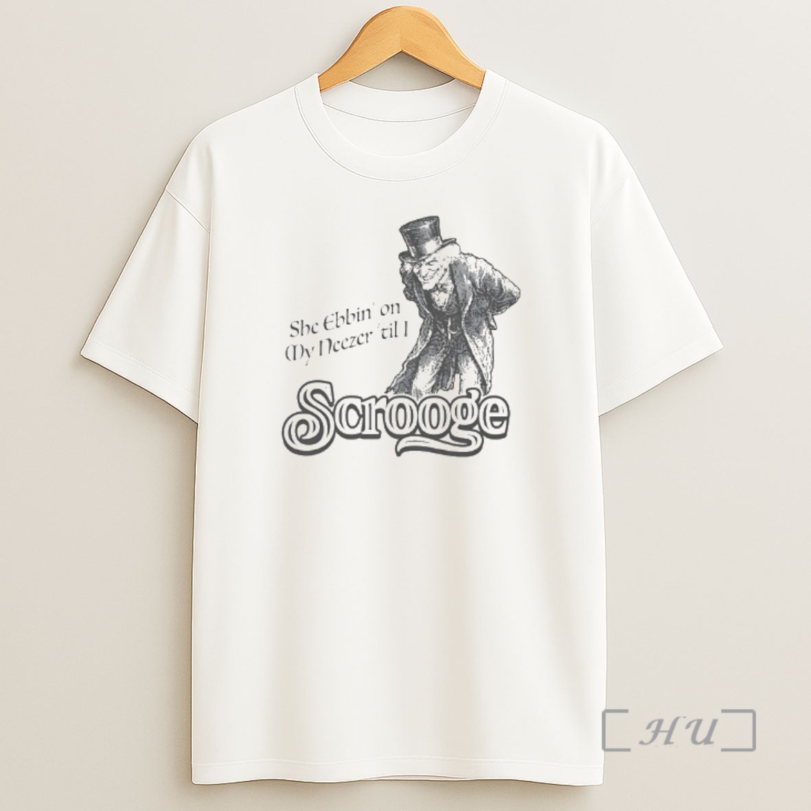 Officials Scrooge She Ebbin On My Neezer Til I Shirt Sweatshirt Tee