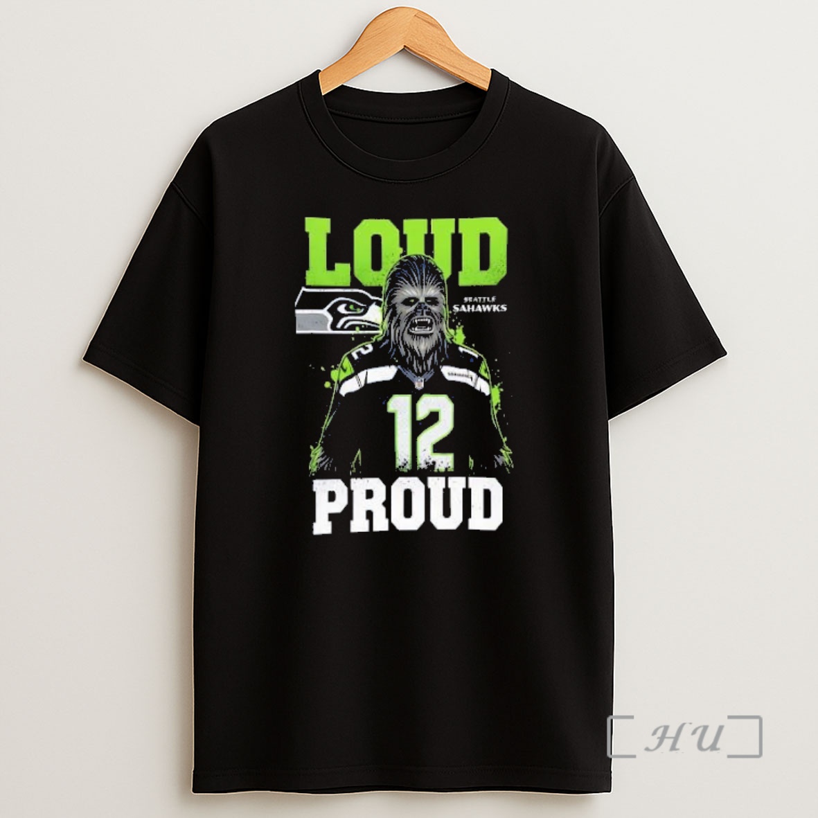 Officials Seattle Seahawks Chewbacca Loud Proud Football Fan Two Side A1 Shirt Sweatshirt Tee