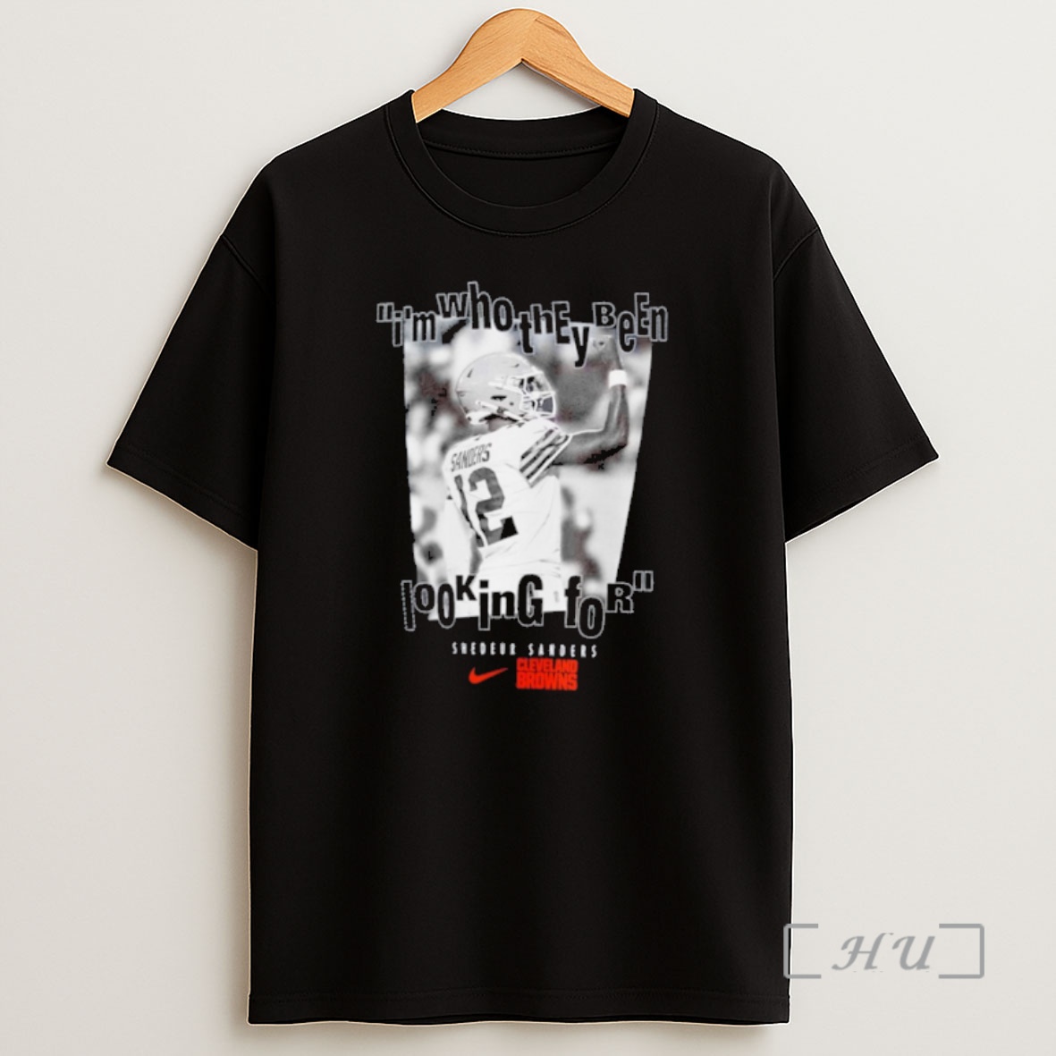 Officials Shedeur Sanders Cleveland Browns Nfl Im Who They Been Looking For Premium Shirt Sweatshirt Tee