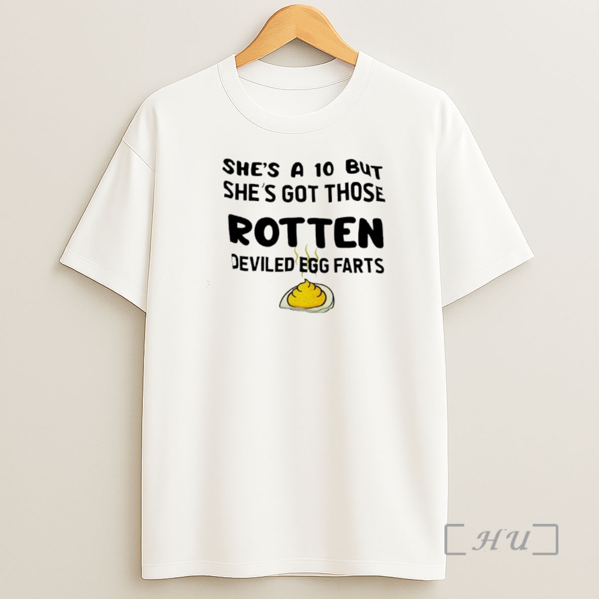 Officials Shes A 10 But Shes Got Those Rotten Deviled Egg Farts Shirt Sweatshirt Tee