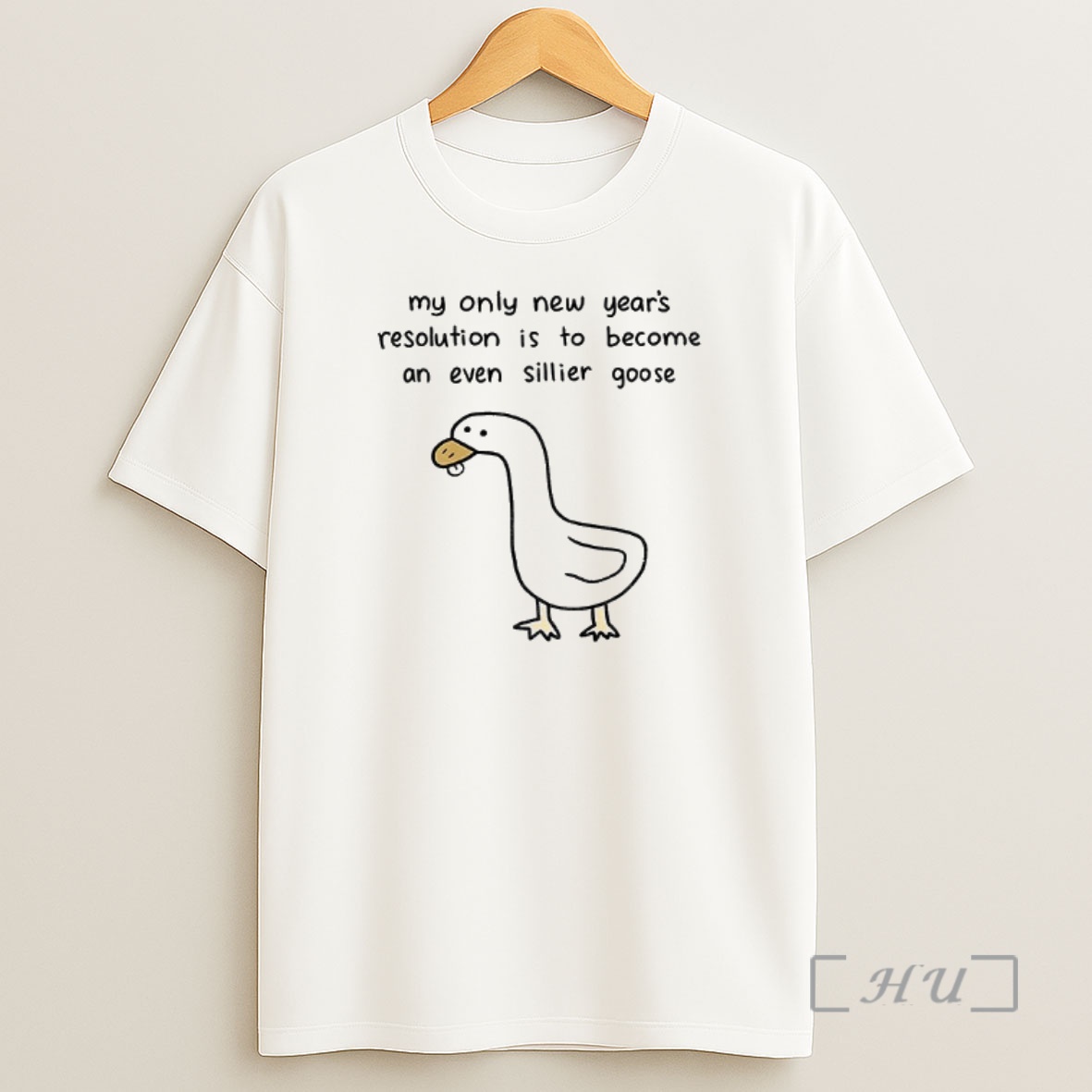 Officials Silly Goose My Only New Years Resolution Is To Become An Even Sillier Goose Shirt Sweatshirt Tee